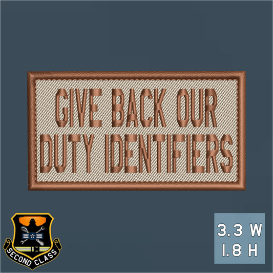 GIVE BACK OUR DUTY IDENTIFIERS Duty Identifier