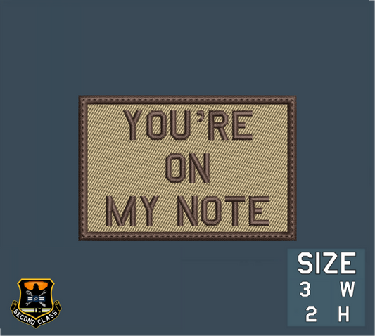 You're On My Note Morale Patch
