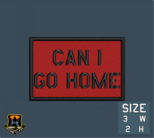 CAN I GO HOME Morale Patch