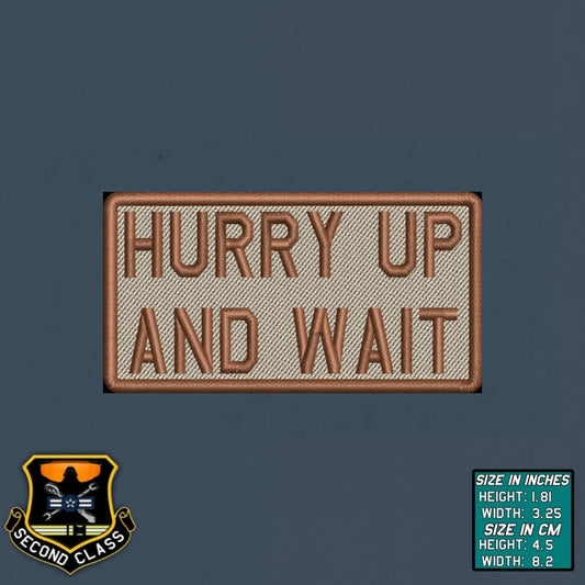 HURRY UP AND WAIT Morale Patch
