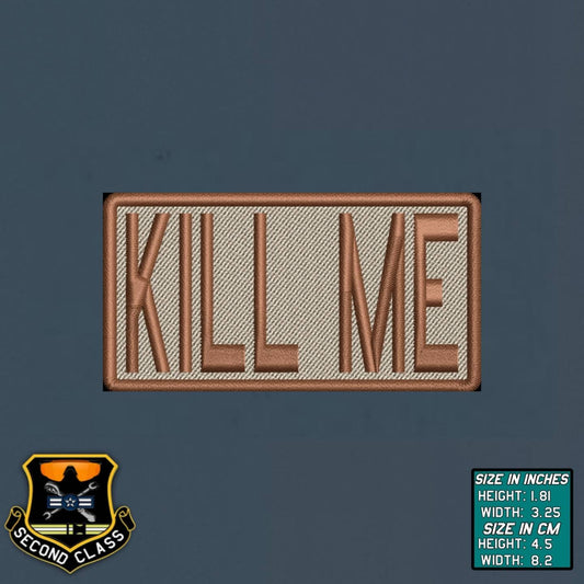 KILL ME Morale Patch