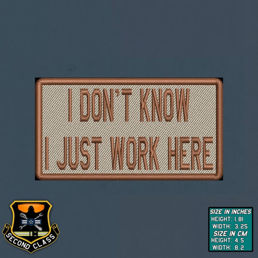 I DON'T KNOW, I JUST WORK HERE Morale Patch