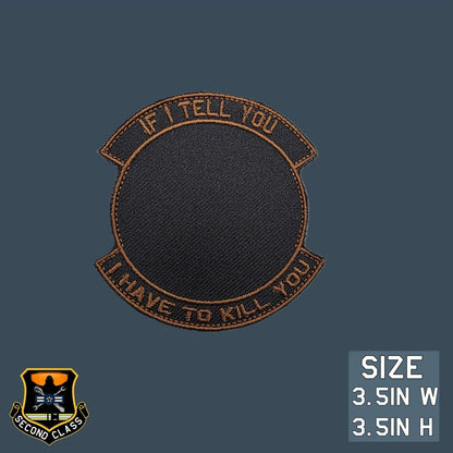 If I tell you I have to kill you Morale Patch